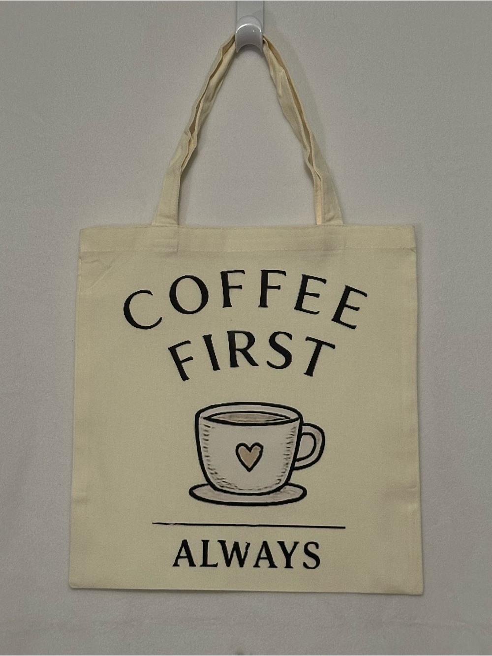 Coffee First Always Canvas Tote Bag - Cream Color Size 15” x 15”